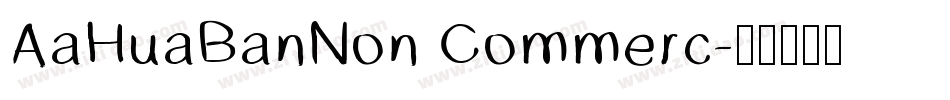 AaHuaBanNon Commerc字体转换